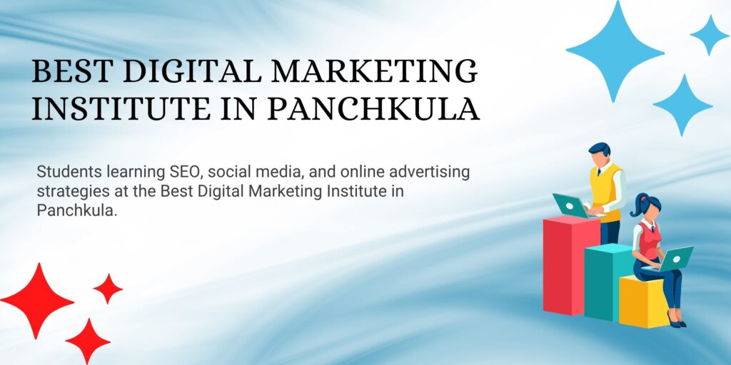 Best Digital Marketing Institute in Panchkula